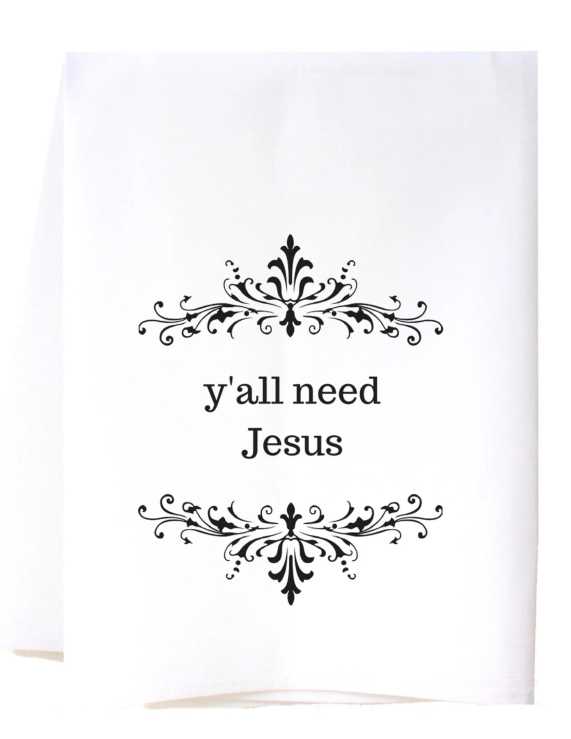 Y’all Need Jesus Tea Towel