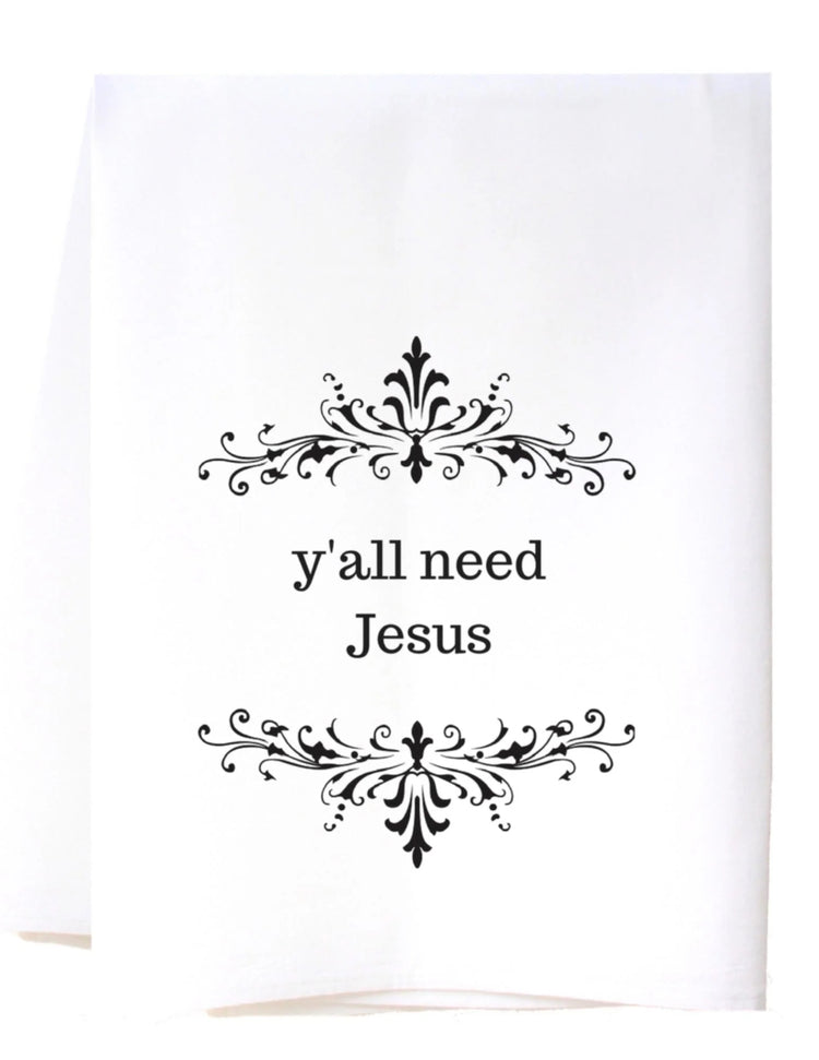 Y’all Need Jesus Tea Towel