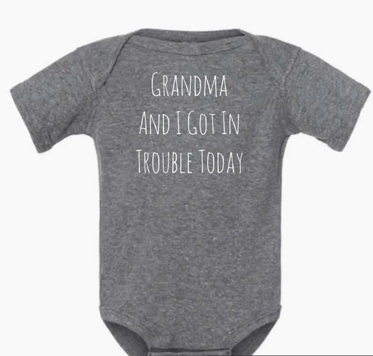 Grandma and I Got In Trouble Today Onesie